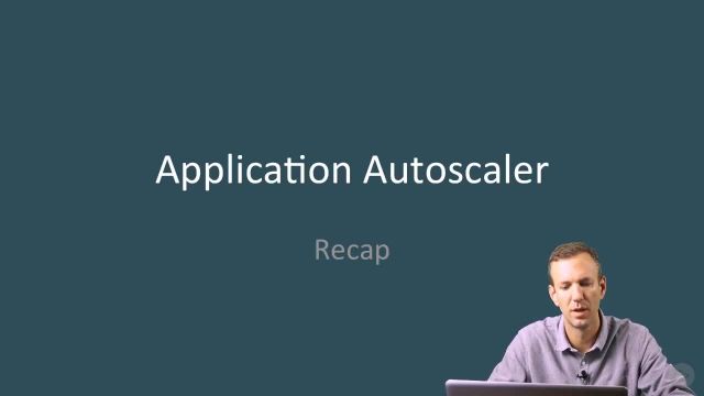06_02-Application Autoscaler  Recap