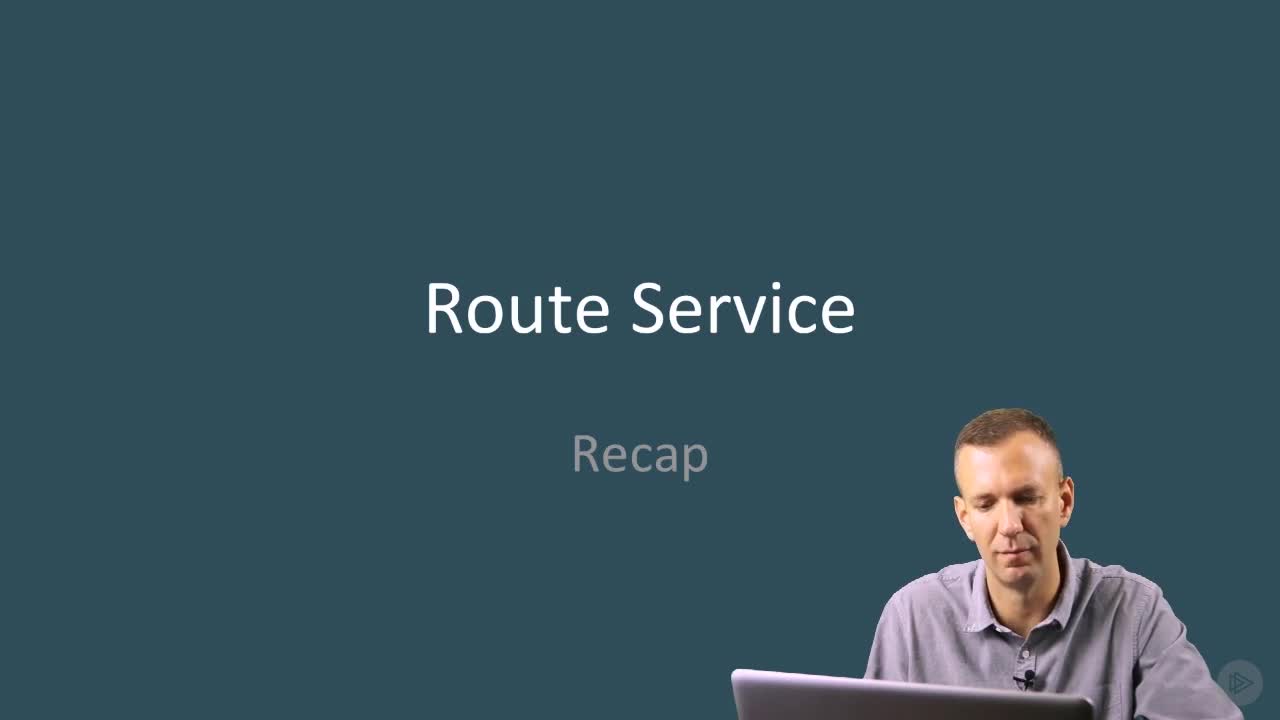 08_04-Route Service  Recap